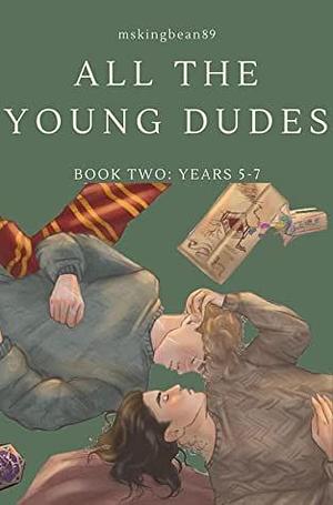 All the young dudes Volume 2 by MsKingsBean89