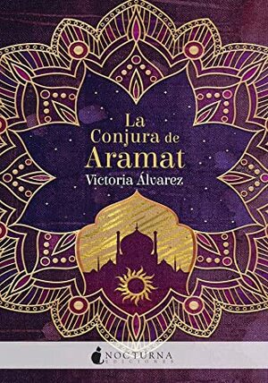 La conjura de Aramat by Victoria Álvarez