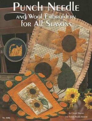 Punch Needle and Wool Embroidery For All Seasons by Sarah Knoll, Cheryl Haynes