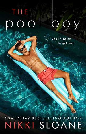 The Pool Boy by Nikki Sloane