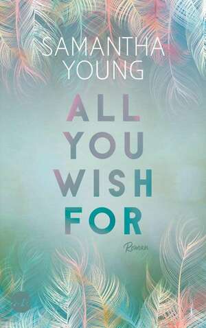 All You Wish For by Samantha Young