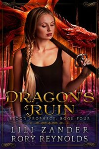 Dragon's Ruin by Rory Reynolds, Lili Zander