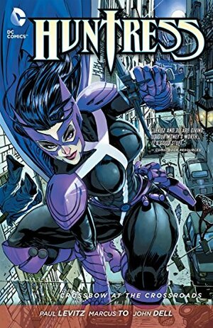 Huntress: Crossbow at the Crossroads by Paul Levitz, Guillem March