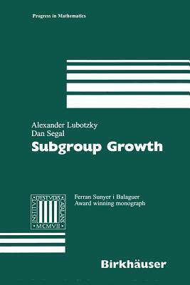 Subgroup Growth by Dan Segal, Alexander Lubotzky