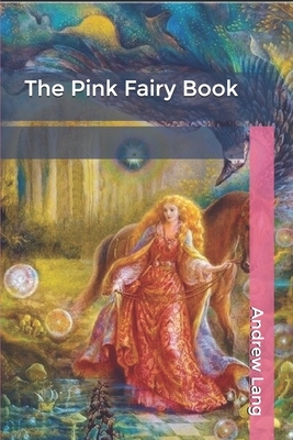 The Pink Fairy Book by Andrew Lang