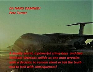 Da Nang Damned!: A O'Neil & Troutman Men's Action - Adventure series (An O'Neil - Troutman Action-Adventure Series Book 1) by Peter Turner