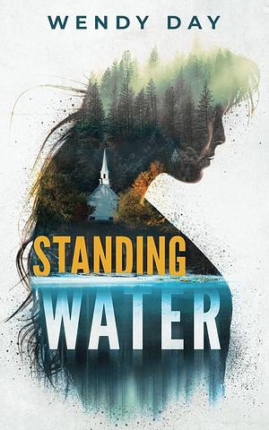 Standing Water by Wendy Day