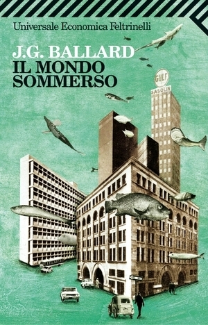 Il mondo sommerso by J.G. Ballard, Stefano Massaron