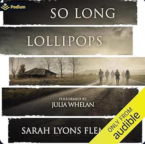 So long, Lollipops by Sarah Lyons Fleming