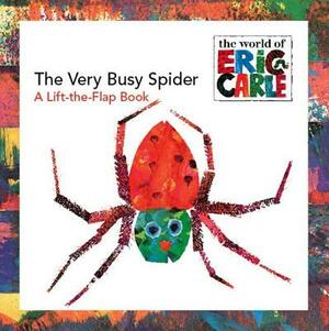 The Very Busy Spider: A Lift-The-Flap Book by Eric Carle
