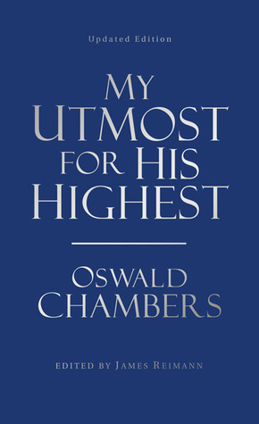 My Utmost for His Highest: Value Edition by Oswald Chambers, James Reimann
