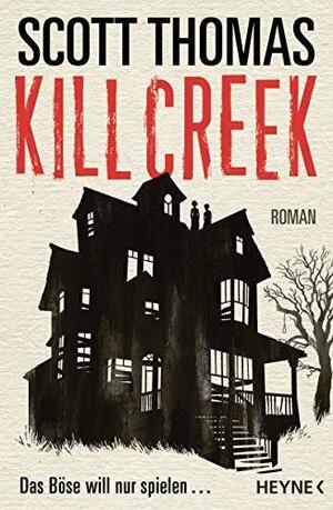 Kill Creek by Scott Thomas