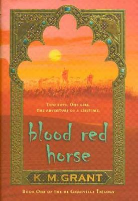 Blood Red Horse by K. M. Grant