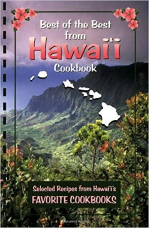 Best Of The Best From Hawaii: Selected Recipes From Hawaii's Favorite Cookbooks (Best Of The Best State Cookbook) by Gwen McKee