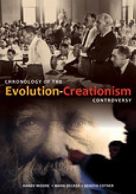 Chronology of the Evolution-Creationism Controversy by Randy Moore, Mark Decker, Sehoya H. Cotner