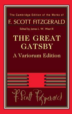 The Great Gatsby by F. Scott Fitzgerald, James L. W. West III