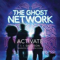 The Ghost Network: Activate by I.I. Davidson