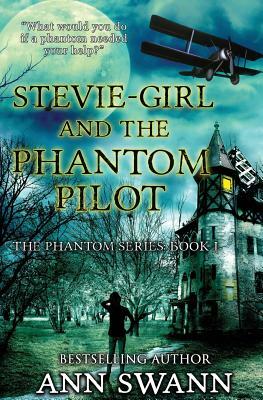 Stevie-Girl and the Phantom Pilot by Ann Swann