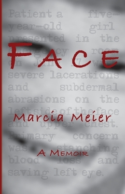 Face: A Memoir by Marcia Meier