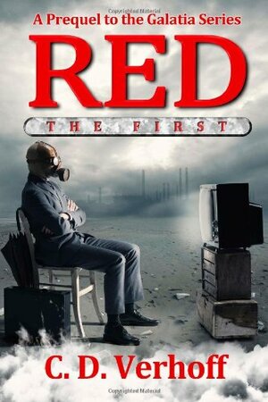 Red, The First by C.D. Verhoff, C. Deanna Verhoff