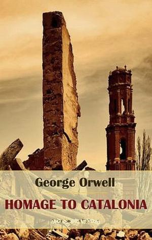 Homage to Catalonia by George Orwell