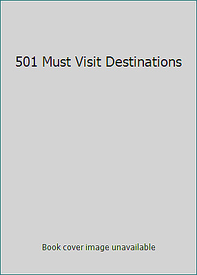 501 Must-Visit Destinations by Emma Beare