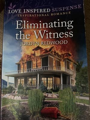 Eliminating the Witness by Jordyn Redwood