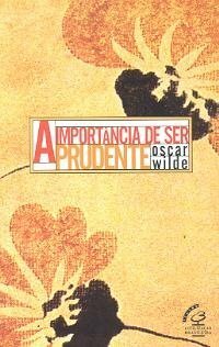 A importância de ser prudente by Oscar Wilde