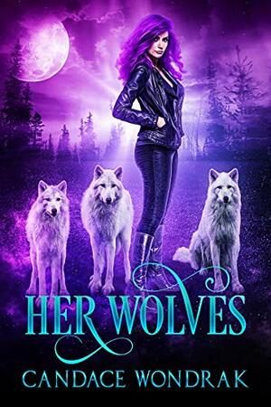 Her Wolves by Candace Wondrak