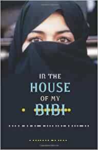 In the House of My Bibi: Growing Up in Revolutionary Iran by Nastaran Kherad