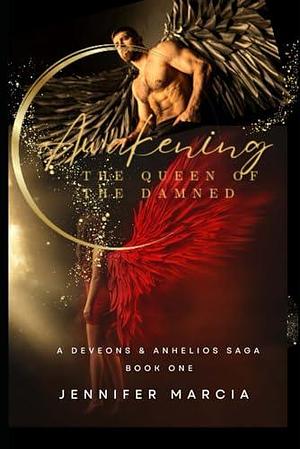 Awakening: The Queen of The Damned by Jennifer Marcia, Jennifer Marcia