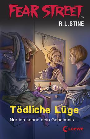 Tödliche Lüge by R.L. Stine
