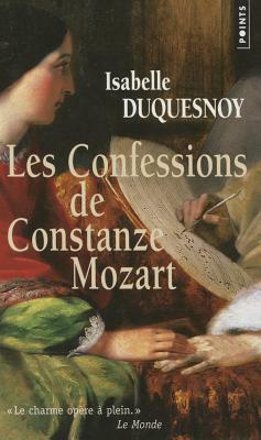 Confessions de Constanze Mozart(les) by Isabelle Duquesnoy