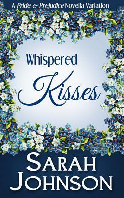 Whispered Kisses by Sarah Johnson