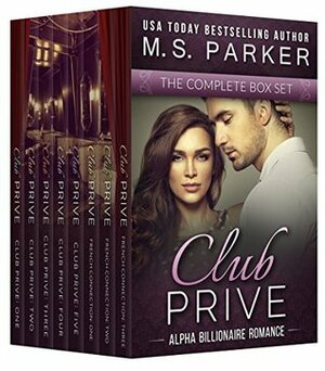 Club Prive Complete Series Box Set by M.S. Parker