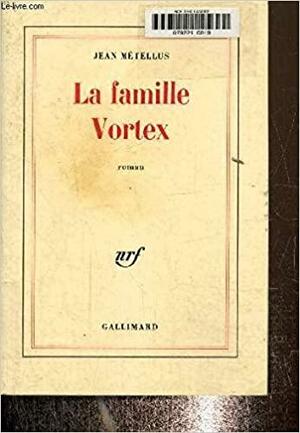 La Famille Vortex: Roman by Jean Métellus