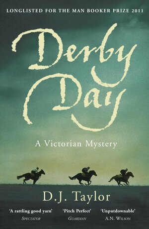 Derby Day by D.J. Taylor