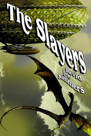 The Slayers by David Lee Summers