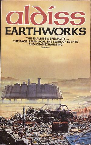Earthworks by Brian W. Aldiss