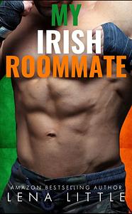 My Irish Roommate  by Lena Little