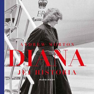 Diana. Jej historia by Andrew Morton