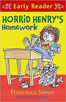 Horrid Henry's Homework by Francesca Simon