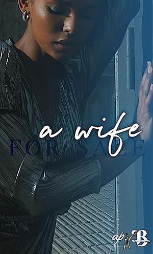A Wife For Sale by Aubreé Pynn