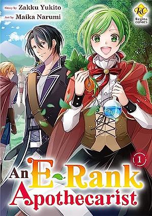 An E-Rank Apothecarist: E-Rank No Kusushi, Vol.１ by Zakku Yukito