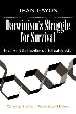 Darwinism's Struggle for Survival by Jean Gayon