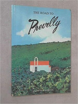 THE ROAD TO PREVELLY by Geoffrey Edwards