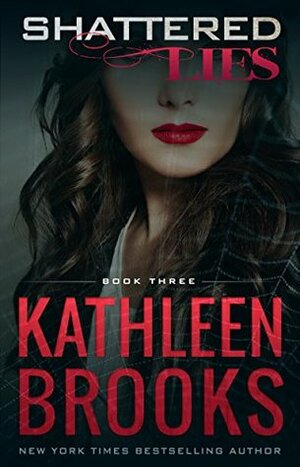 Shattered Lies by Kathleen Brooks
