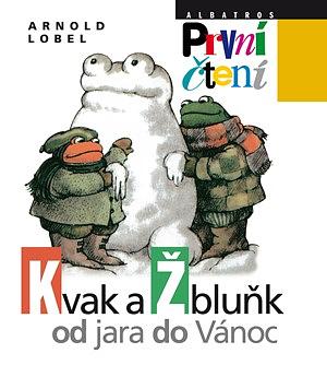 Kvak a Žbluňk od jara do Vánoc by Arnold Lobel