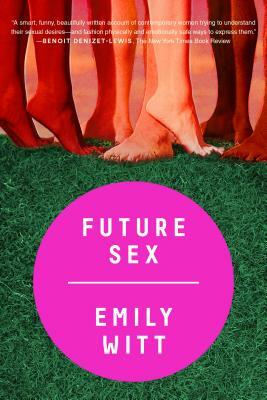 Future Sex by Emily Witt