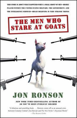 The Men Who Stare at Goats by Jon Ronson